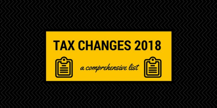 Tax Changes 2018: A comprehensive list